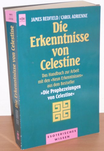 Die Erkenntnisse von Celestine: Das Handbuch zur Arbeit mit den 'Neun Erkenntnissen' aus dem Bestseller 'Die Prophezeiungen von Celestine' (0) von Ullstein Taschenbuchvlg.